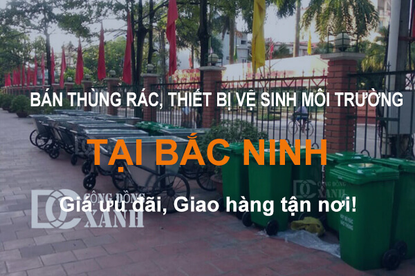 Bán thùng rác & thiết bị vệ sinh môi trường tại Bắc Ninh